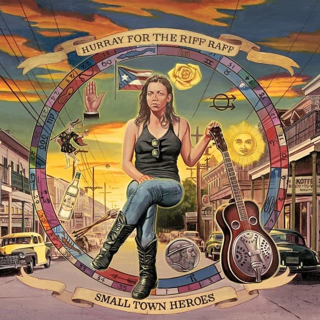 album cover for Small Town Heroes (2014) by Hurray for the Riff Raff