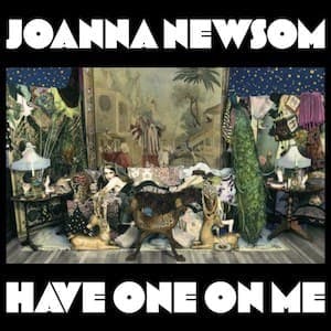 album cover for Have One on Me (2010) by Joanna Newsom