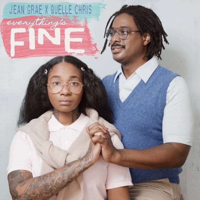 album cover for Everything’s Fine (2018) by Jean Grae / Quelle Chris