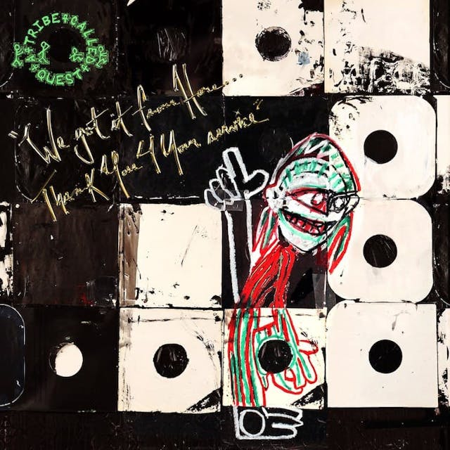 album cover for We got it from Here... Thank You 4 Your service (2016) by A Tribe Called Quest