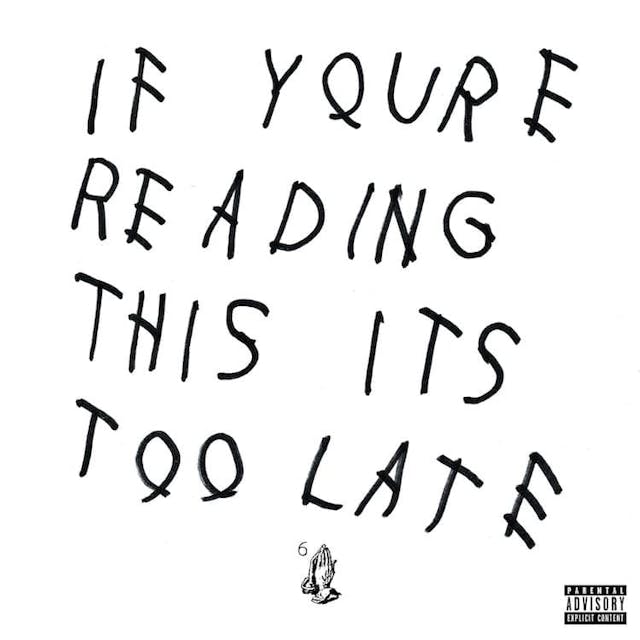 album cover for "If You’re Reading This, It’s Too Late (2015)" by Drake