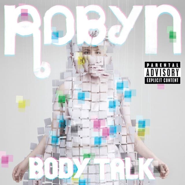 album cover for Body Talk (2010) by Robyn